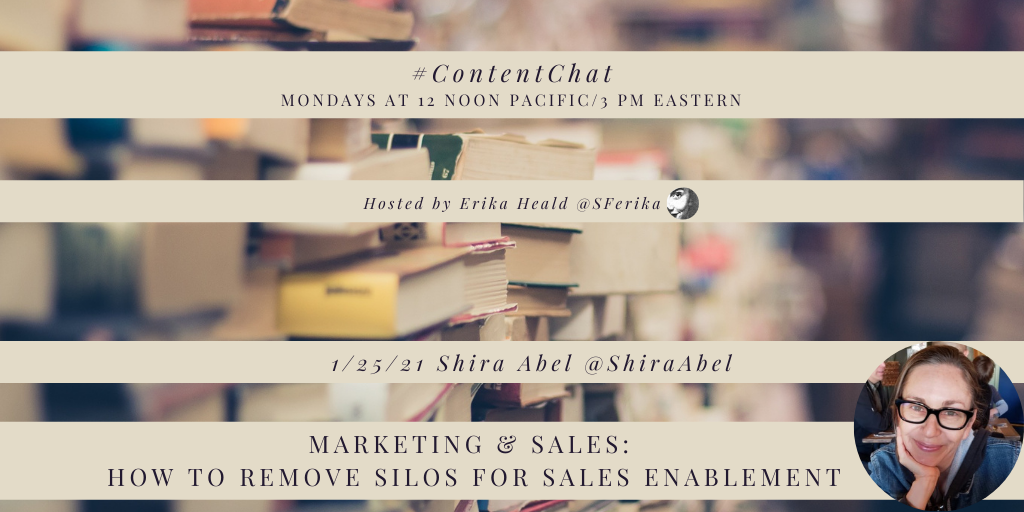 A #ContentChat header image that says today's topic is how to remove silos for sales enablement, with guest Shira Abel.