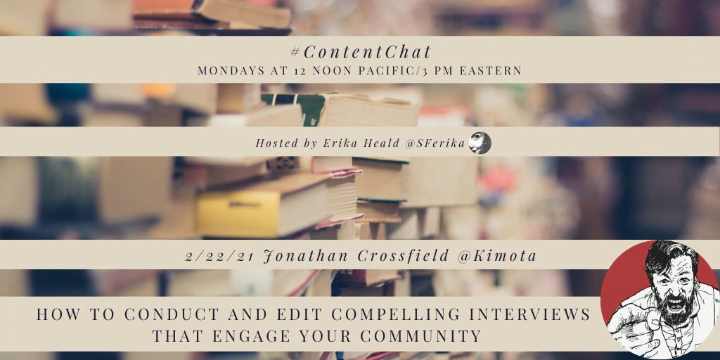 A #ContentChat header image saying today's topic is how to conduct and edit compelling interviews that engage your community.
