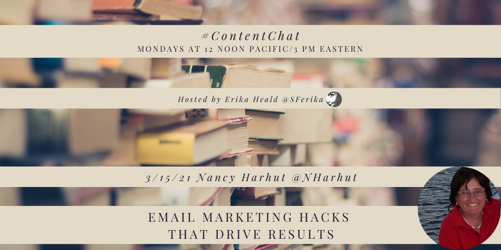 A #ContentChat header image that says today's topic is email marketing hacks that drive results, with guest Nancy Harhut.