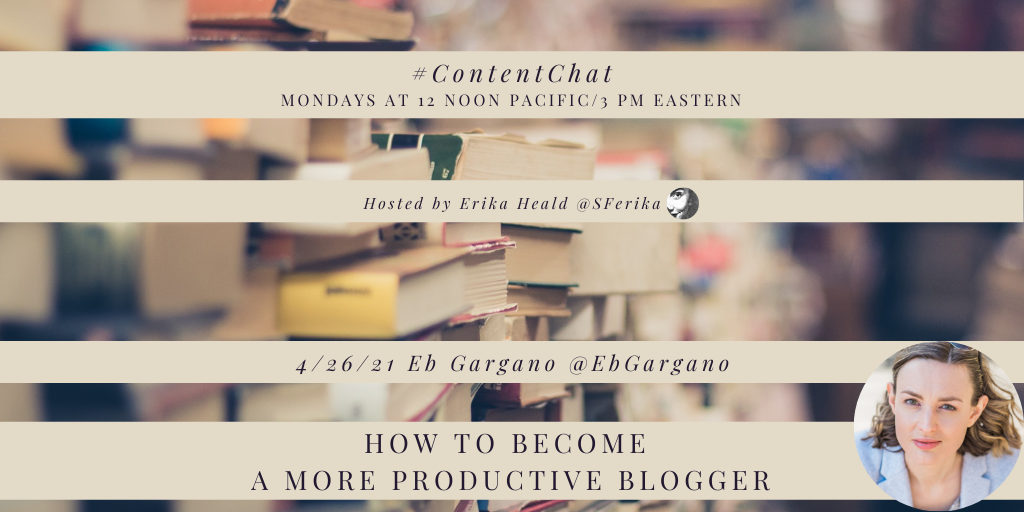 A #ContentChat header image that says today's topic is how to become a more productive blogger, with guest Eb Gargano.