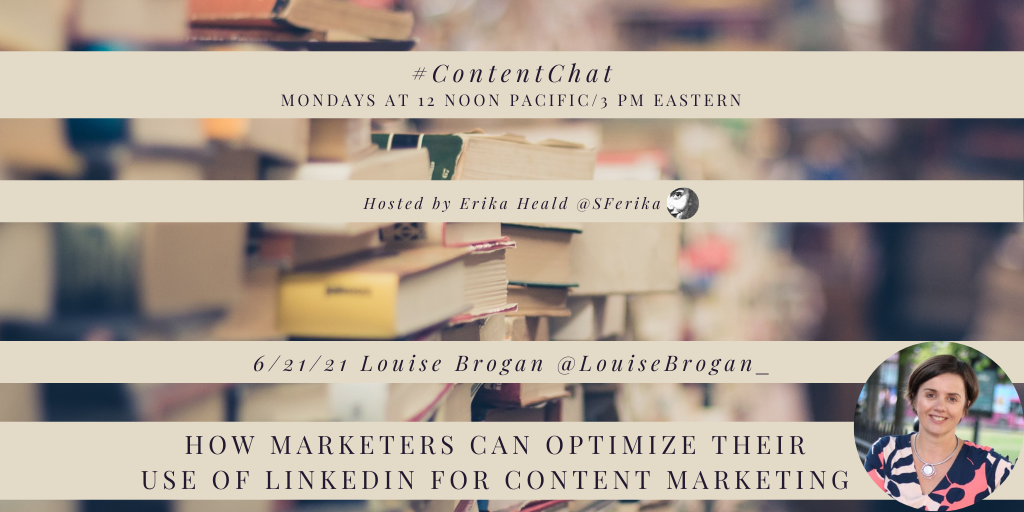 A #ContentChat header image that says today's topic is how to optimize your content marketing strategy for LinkedIn, with guest Louise Brogan.